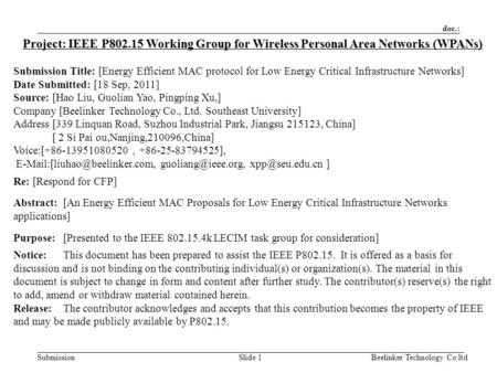Doc.: SubmissionBeelinker Technology Co.ltdSlide 1 Project: IEEE P802.15 Working Group for Wireless Personal Area Networks (WPANs) Submission Title: [Energy.