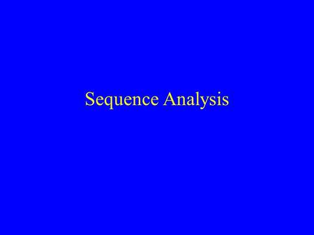 Sequence Analysis. Programme 1.A Motif-based Framework for Recognizing Sequence Families Sharan, Myers 9:45-10:10am 10:10-10:40am Coffee Break 2.An HMM.