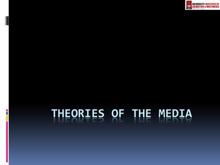 Theories of the media.