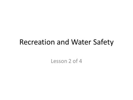 Recreation and Water Safety
