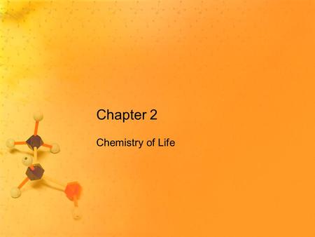 Chapter 2 Chemistry of Life. Chemistry Video