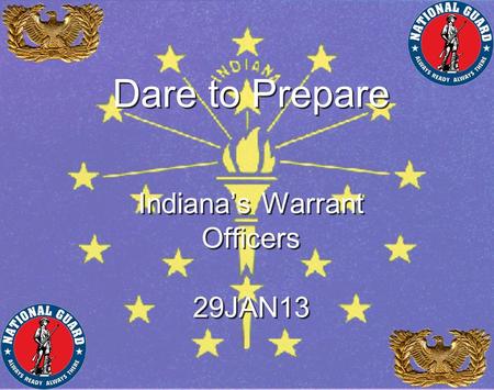 Dare to Prepare Indiana’s Warrant Officers 29JAN13.