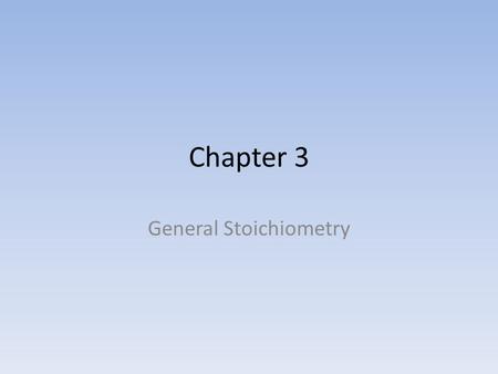 General Stoichiometry