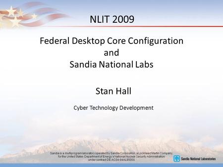 Sandia is a multiprogram laboratory operated by Sandia Corporation, a Lockheed Martin Company, for the United States Department of Energy’s National Nuclear.