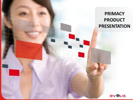 PRIMACY PRODUCT PRESENTATION. Powerful, fast, cost-effective The ultimate card printer.