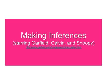 Making Inferences (starring Garfield, Calvin, and Snoopy)