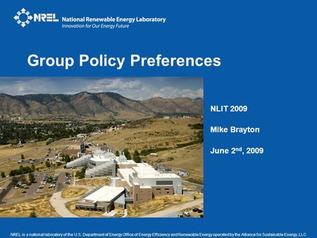 NREL is a national laboratory of the U.S. Department of Energy Office of Energy Efficiency and Renewable Energy operated by the Alliance for Sustainable.