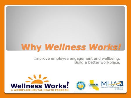 Why Wellness Works! Improve employee engagement and wellbeing. Build a better workplace.
