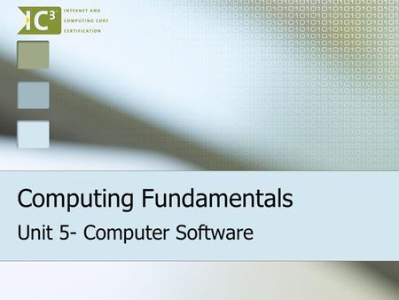 Computing Fundamentals Unit 5- Computer Software.