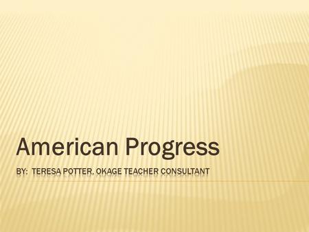 American Progress. etc.usf.edu
