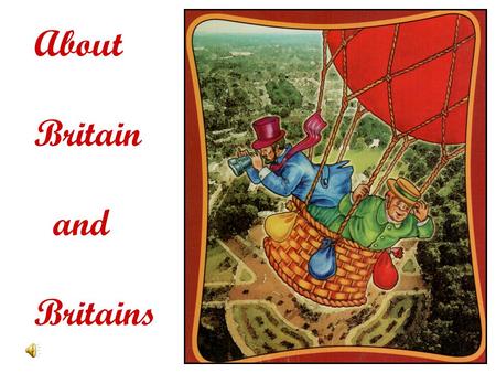 About Britain and Britains. 1 Тур –“Do You Know?” 2 Тур –“Grammar Corner” 3 Тур –“Guess what!”
