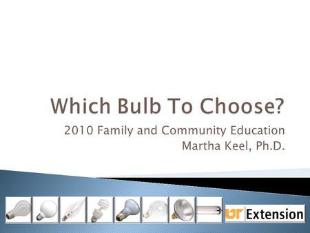 2010 Family and Community Education Martha Keel, Ph.D.