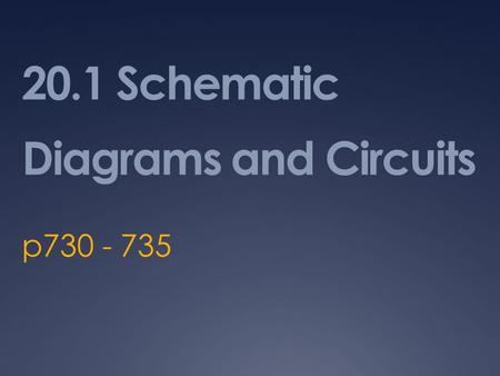 20.1 Schematic Diagrams and Circuits