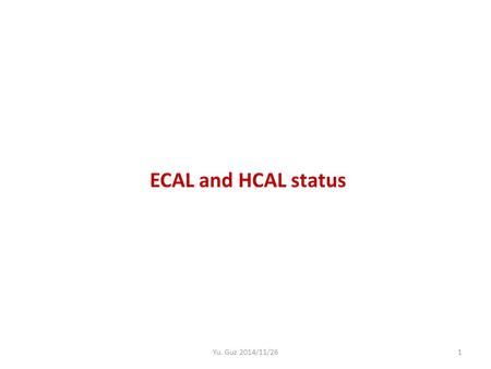 ECAL and HCAL status 1Yu. Guz 2014/11/26. TED shots, 24-Nov 2Yu. Guz 2014/11/26.