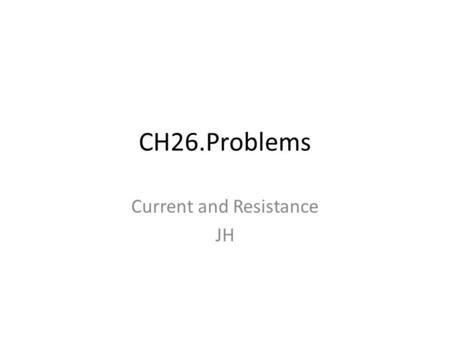 Current and Resistance JH