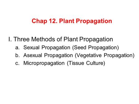 Chap 12. Plant Propagation