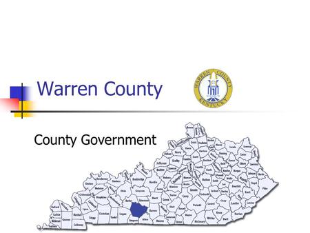Warren County County Government. Warren County at a glance Established in 1797 It is one of 120 counties in Kentucky Population: about 99,000. Area: 545.