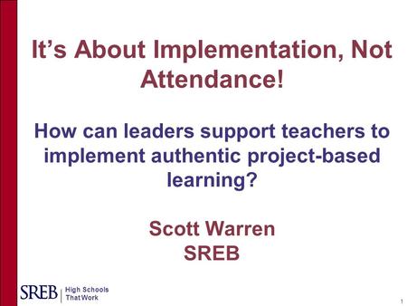 It’s About Implementation, Not Attendance