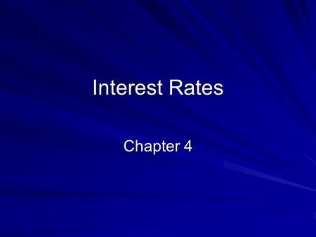 Interest Rates Chapter 4. Valuing Debt In 1945, U.S. Treasury bills offered a return of 0.4%. At their 1981 peak, they offered a return of over 17%. Why.
