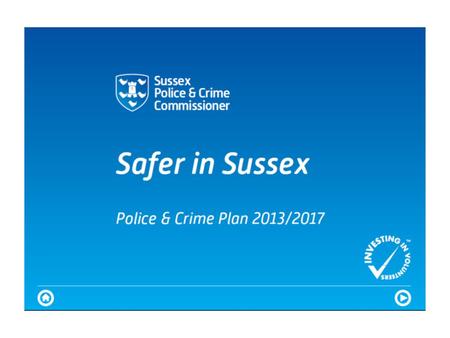 SPR = Strategic Policing Requirement KPS = Keeping People Safe NP = Neighbourhood Policing BUR = Best Use of Resources SS2015 = Serving Sussex 2015 CSPs.