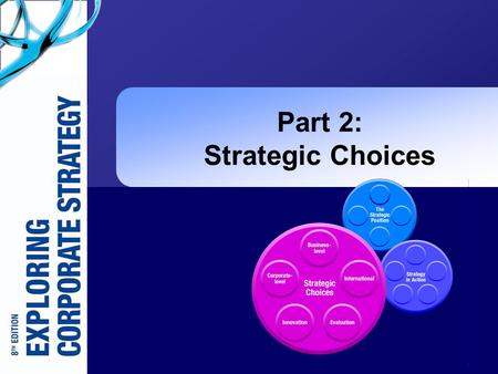 Part 2: Strategic Choices