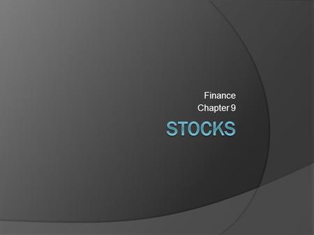 Finance Chapter 9 STOCKS.