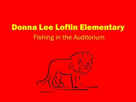 Donna Lee Loflin Elementary Fishing in the Auditorium.