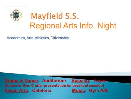 Academics, Arts, Athletics, Citizenship Regional Arts Info. Night If you are parked in a non-designated parking space (eg. grass, fire route, etc), please.