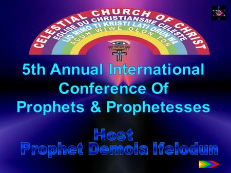 To develop a comprehensive meeting forum for Worldwide active Prophets, Prophetesses and Church Workers. To establish an Annual 3-days’ prayer meeting.