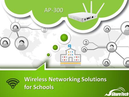 Wireless Networking Solutions for Schools AP-300.