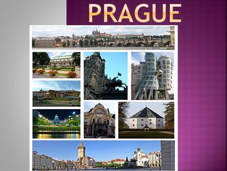  Is the capital and largest of the Czech Republic. It is the fourteenth-largest city in the European union.  Situated in the north-west of the country.