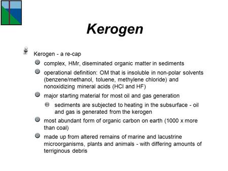 Kerogen Kerogen - a re-cap