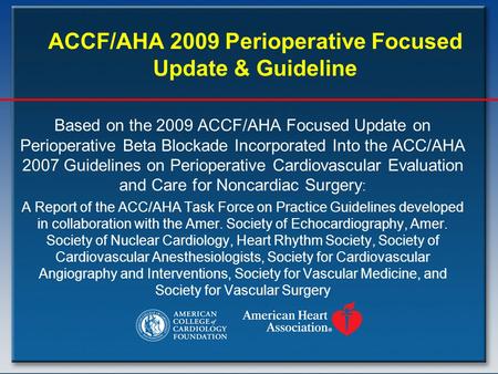 ACCF/AHA 2009 Perioperative Focused Update & Guideline