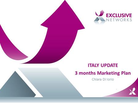 ITALY UPDATE 3 months Marketing Plan Chiara Di Iorio.
