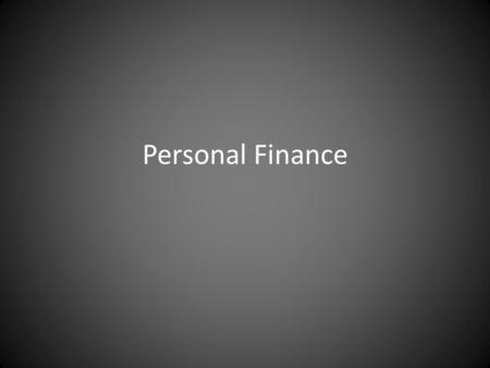 Personal Finance. What is Personal Finance? Personal finance is the application of the principles of finance to the monetary decisions of an individual.