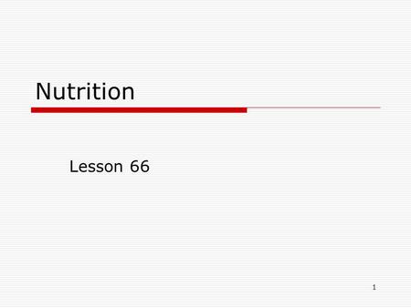 Nutrition Lesson 66 1. Nutrition Facts By reading the Nutrition Facts panel, you can compare different food products, make wise choices, and get an idea.