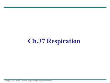 Ch.37 Respiration.