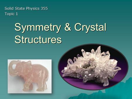 Symmetry & Crystal Structures