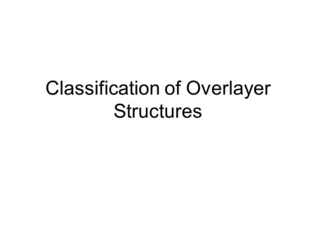 Classification of Overlayer Structures