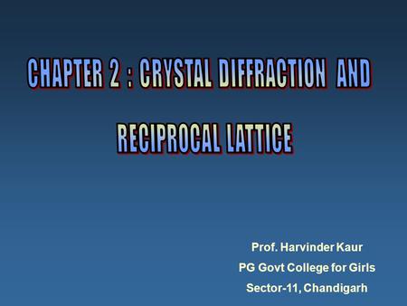 CHAPTER 2 : CRYSTAL DIFFRACTION AND PG Govt College for Girls