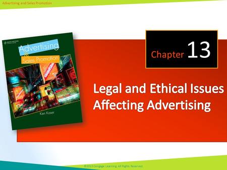 Advertising and Sales Promotion ©2013 Cengage Learning. All Rights Reserved. Chapter 13.