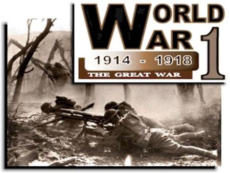 General Information… Started on July 28, 1914 Ended on November 11, 1918 Almost 8,000,000 dead. *** Russia the most = 1.7 million Almost 22,000,000 wounded…..