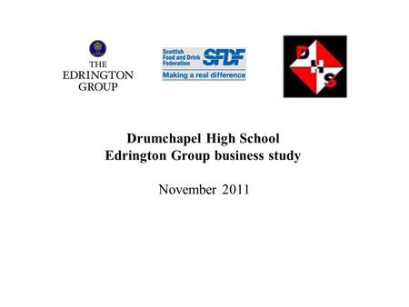 Drumchapel High School Edrington Group business study November 2011.