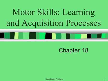 Motor Skills: Learning and Acquisition Processes