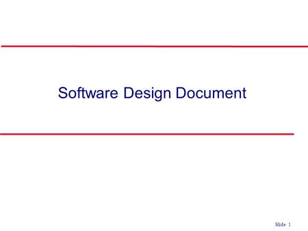 Slide 1 Software Design Document. Slide 2 1.0 Introduction 2.0 System Architecture Description 2.1 System Architecture 2.2 Database Components 2.3 GUI.