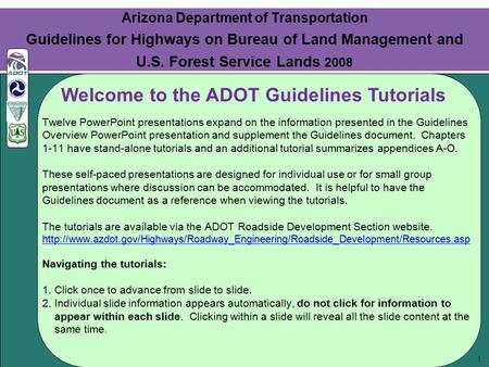 1 Twelve PowerPoint presentations expand on the information presented in the Guidelines Overview PowerPoint presentation and supplement the Guidelines.