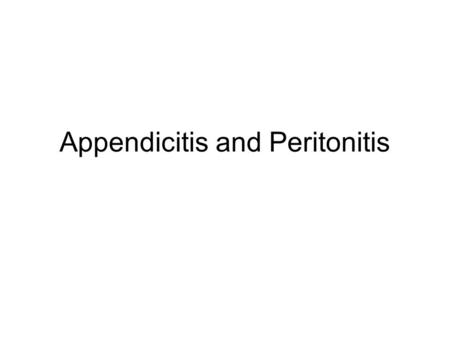 Appendicitis and Peritonitis