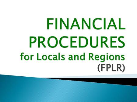 For Locals and Regions (FPLR).  Administration & Fiduciary Oversight  Regulatory Requirements  Technical Tasks 2.