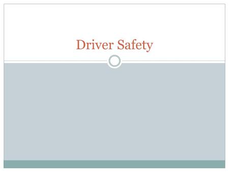 Driver Safety.