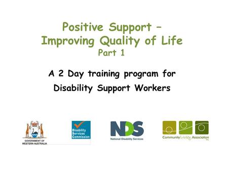 Positive Support – Improving Quality of Life Part 1
